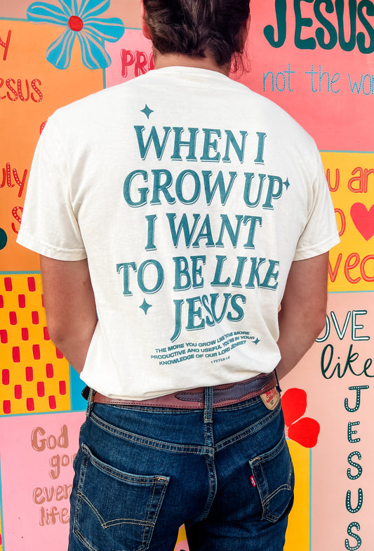 Lateral Gig | When I Grow Up I Want To Be Like Jesus Tee